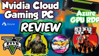 Nvidia Cloud Gaming PC Review  Microsoft Azure GPU RDP  Nvidia Tesla M60  120 FPS Gaming Rig [upl. by Doughman]