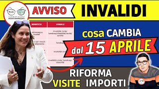 🔴 INVALIDI PARZIALI TOTALI NOVITÀ dal 15 APRILE ➡ IMPORTI INCREMENTI TABELLE RIFORMA ACCERTAMENTO [upl. by Chuah]