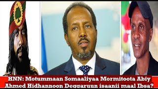 HNNSomaaliyaan Mormitoota Abiy Ahmed Hidhannoon Deggaruu ibsuun maal tilmaama Fuulbana 16 2024 [upl. by Alekram]