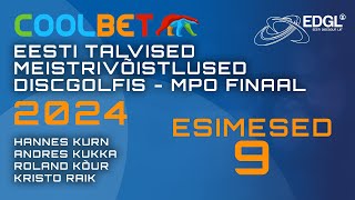 Coolbet ETM Discgolfis 2024  MPO Finaal  Kurn Kukka Kõur Raik  Esimesed 9 [upl. by Ivens]