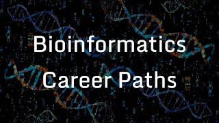 Career Paths in Bioinformatics and Computational Biology [upl. by Kentiga]