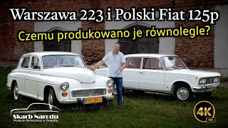 Warszawa 223 i Polski Fiat 125p  Czemu produkowano je równolegle  Muzeum SKARB NARODU [upl. by Alia]