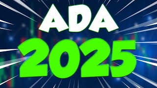 ADA IN 2025 WILL HAVE A MASSIVE  CARDANO PRICE PREDICTION amp UPDATES [upl. by Hazlip]