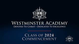 Westminster Academy Commencement 7pm 52424 [upl. by Rehpinej374]