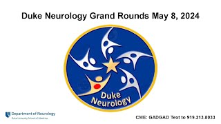 Duke Neurology Grand Rounds – May 8 Tanziyah Muqeem MD PhD [upl. by Blim]