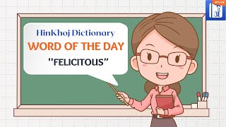 Felicitous In Hindi  HinKhoj  Dictionary Word of the Day [upl. by Sibby]