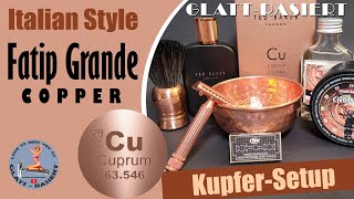 FATIP IL GRANDE COPPER ║ KupferSetup  Rasierhobel  Nassrasur  GLATT  RASIERT [upl. by Acirderf]