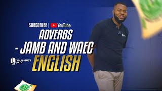 2025 JAMB AND WAEC EXAM ENGLISH LANGUAGE TUTORIAL  ADVERBS [upl. by Akienaj]