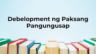 Debelopment ng Paksang Pangungusap [upl. by Edin]