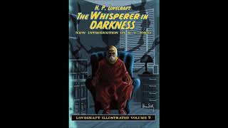 The Whisperer in Darkness by H P Lovecraft  Full Length Horror Audiobook [upl. by Tur220]