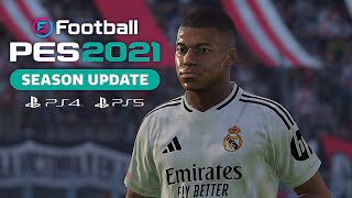 PES 2021  Next Season Patch 2024  UPDATE OPTION FILE 2024 PS4 PS5 PC [upl. by Nahsed478]