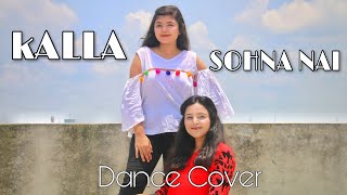 Kalla Sohna Nai Dance Cover  Puspita Saha amp Ankita Saha  Notoraaj [upl. by Hsekin941]