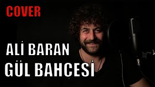 Ali Baran Gül Bahçesi Cover Official Video 2020 [upl. by Arraes]