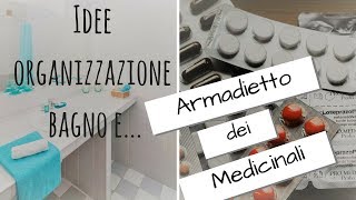 IDEE DI ORGANIZZAZIONE BAGNO SEMPLICI ED ECONOMICHE  E COME RIORDINARE IL MOBILE DEI MEDICINALI [upl. by Letnuahc]