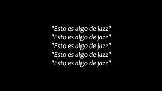 Violadores del verso  Algo de jazz LETRA [upl. by Lois]