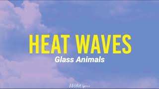 Heat Waves  Glass Animals Lirik Terjemahan [upl. by Gunar]