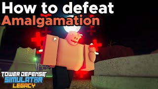 TDS Legacy How To Defeat The Amalgamation  Tower Defense Simulator Legacy Roblox [upl. by Kohn]