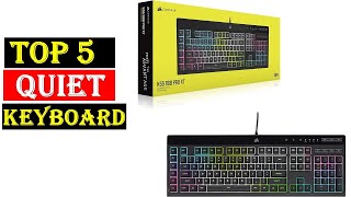 ✅Too Best Quiet Keyboard in 2024  The Quietest Keyboard  TOP 5 Best Quiet Keyboards [upl. by Aneelak]