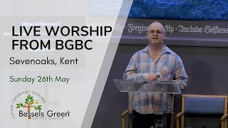 26th May live streamed worship from Bessels Green Baptist Church Sevenoaks Kent [upl. by Hras]