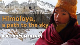 Himalaya a path to the sky I SLICE I Full documentary [upl. by Flam]