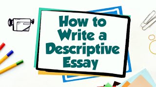 How to Write a Descriptive Essay [upl. by Saxena410]