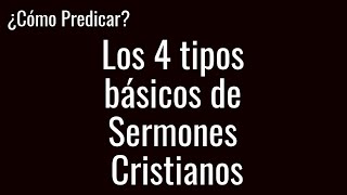 Tipos basicos de sermones cristianos Como predicar [upl. by Alvarez]