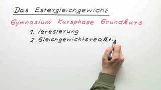 ESTERGLEICHGEWICHT  Chemie  Organische Verbindungen – Eigenschaften und Reaktionen [upl. by Sungam352]