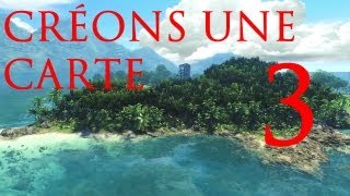 FarCry 3  Créons une carte  Episode 3 [upl. by Fishbein]