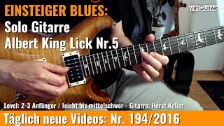 ✪ EINSTEIGER BLUES ►Albert King Lick Nr5 [upl. by Dyrrej]