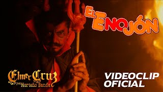 El Enojón  Elmer Cruz y su Norteño Banda  Videoclip Oficial [upl. by Atinat]