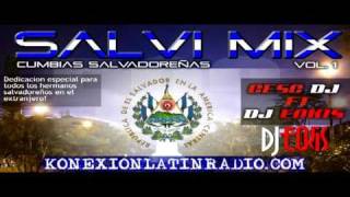 Cumbias Salvadoreñas Mix Salvi Mix Cesc Dj Ft DJ [upl. by Elocim593]