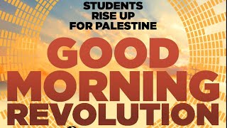 Good Morning Revolution Students rise up for Palestine [upl. by Winshell]