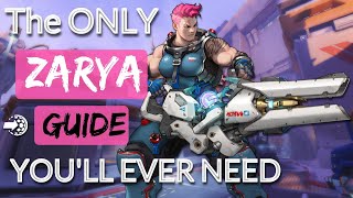 The ONLY Zarya Guide Youll EVER NEED  2020 [upl. by Ennaus]