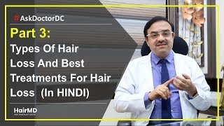 Part 3 Types Of Hair Loss And Best Treatments For Hair Loss  HairMD Pune  In HINDI [upl. by Acima711]