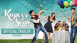 Kapoor amp Sons  Official Trailer  Sidharth Malhotra Alia Bhatt Fawad Khan  Review [upl. by Renata226]