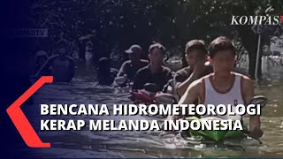 BNPB Catat 228 Bencana Hidrometeorologi Melanda Indonesia di Sepanjang September 2022 [upl. by Naylor]