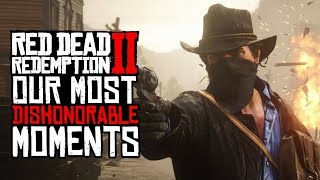 Red Dead Redemption 2 11 of Our Most Dishonorable and Evil Moments [upl. by Suivatal]