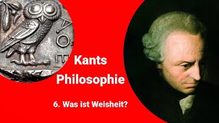 Kants Philosophie  Was ist Weisheit [upl. by Aohsoj395]