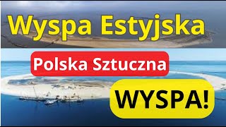 Polska Sztuczna Wyspa  Wyspa Estyjska Powstaje Na Zalewie Wiślanym Przekop Mierzei Wiślanej w Tle [upl. by Vicky]