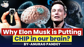 How Elon Musks Neuralink Brain Chip will Make us Superhumans  UPSC Mains [upl. by Winchester830]