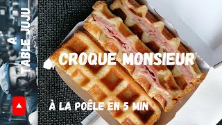 Croque monsieur  5 min à la poêle  A table Juju [upl. by Obeded]