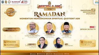 Webinar ASN Belajar Seri 13  Ramadhan Momentum Mengokohkan Spiritual Quotient ASN [upl. by Delanty]