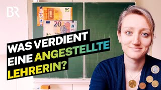 Angestellt an der Schule Das verdient eine Lehrerin am Gymnasium  Reupload  Lohnt sich das  BR [upl. by Clarance]