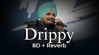 Drippy  Sidhu Moose Wala  8D  Reverb [upl. by Malory]