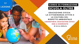 LA CITTADINANZA ATTIVA E LA CULTURA DEL RISPETTO AMBIENTALE  1a Lezione [upl. by Goldsmith]