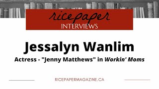 Ricepaper interview with Actress Jessalyn Wanlim of Workin Moms [upl. by Jemy]