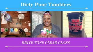 Dirty Pour Tumblers  Brite Tone  Clear Gloss  Acrylic Paint  Tips amp Tricks [upl. by Nylynnej958]