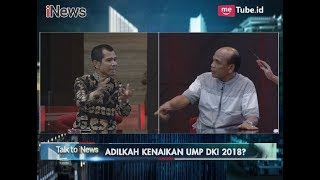 Perdebatan Iswan Abdullah amp Nurjaman Terkait Kenaikan UMP 2018 Part 02  Talk to iNews 0311 [upl. by Larrabee]