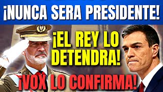 🔥¡EXCLUSIVA🔥 quotVOX LO CONFIRMAquot Sánchez NO Será Presidente ¡Felipe VI LO EVITARA ¡NO A LA AMNISTIA [upl. by Nangem]