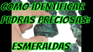 Como identificar pedras preciosas  esmeraldas [upl. by Rodrick]